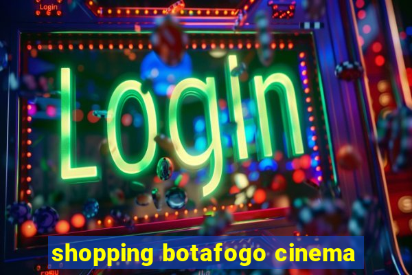 shopping botafogo cinema